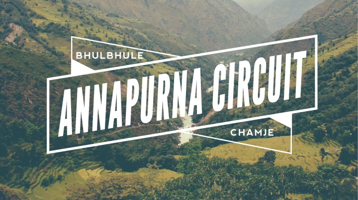 Annapurna Circuit Day 1